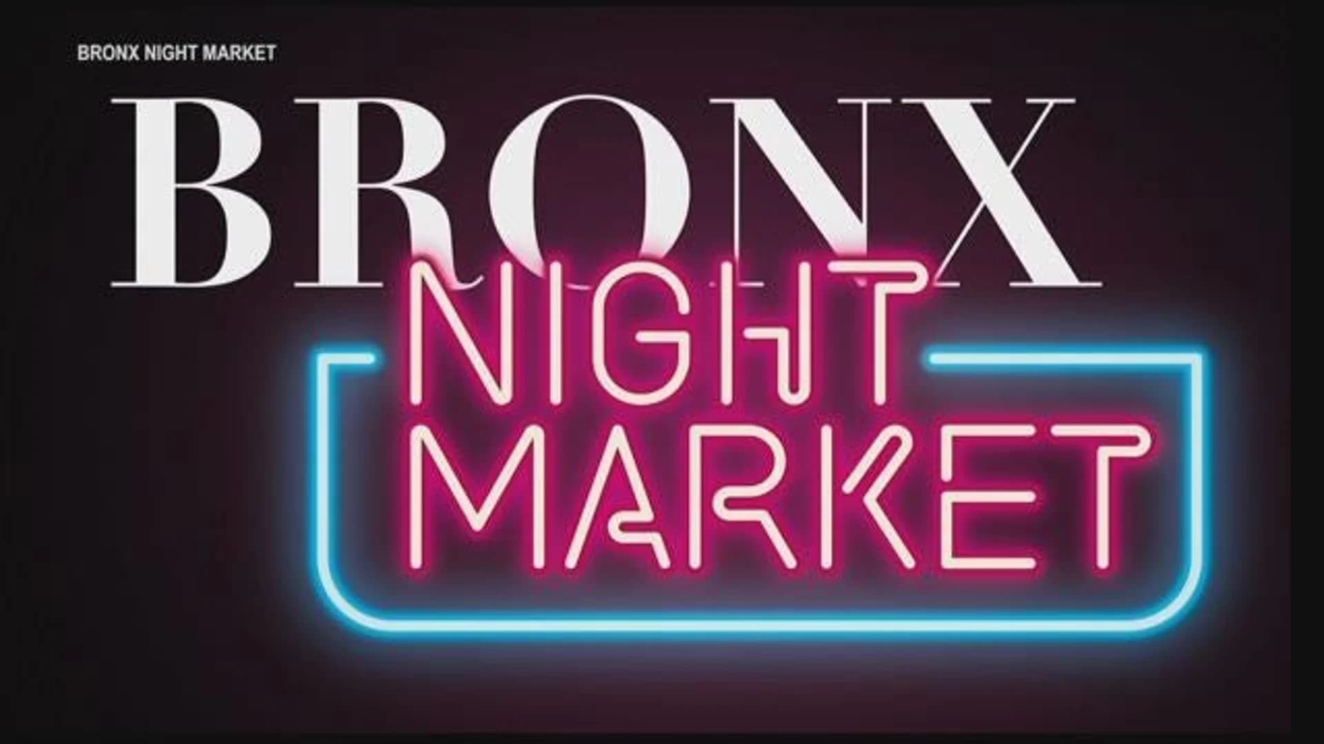 Bronx Night Market to return after successful debut
