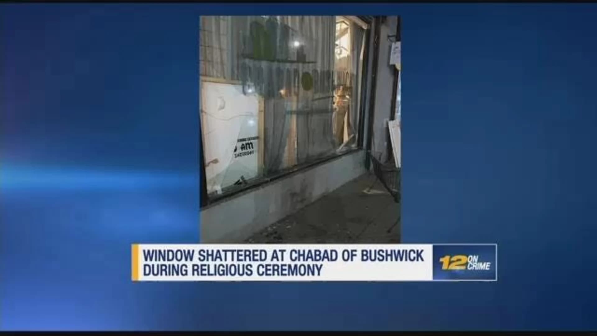 Window shattered at Bushwick synagogue